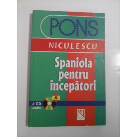 SPANIOLA  PENTRU INCEPATORI  (include CD audio) - Susana CHIABRANDO;  Sigrid HORSCHITZ; Angels VALERA   